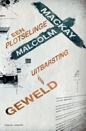 Omslag van Een plotselinge uitbarsting van geweld