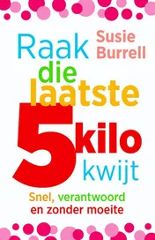 Omslag van Raak die laatste 5 kilo kwijt