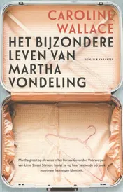 Omslag van Het bijzondere leven van Martha Vondeling