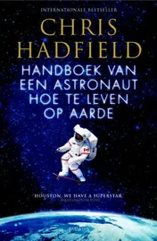 Omslag van Handboek van een astronaut hoe te leven op aarde
