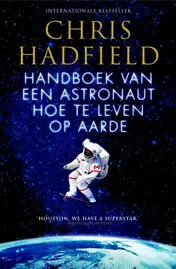 Omslag van Handboek van een astronaut : hoe te leven op aarde