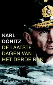 Omslag van Karl Dönitz - De laatste dagen van het Derde Rijk