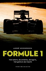 Omslag van Formule 1: Het talent, de ambitie, de ego's het geld en de macht