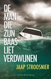 Omslag van De man die zijn baas liet verdwijnen