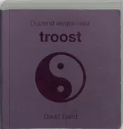 Omslag van Duizend wegen naar troost