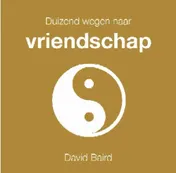 Omslag van Duizend wegen naar vriendschap