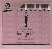Omslag van Hoe word ik een bad girl? Wire-o