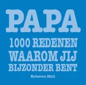 Omslag van Papa 1000 redenen waarom jij bijzonder bent