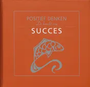 Omslag van Positief denken De kracht van succes