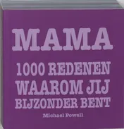 Omslag van Mama 1000 redenen waarom jij bijzonder bent