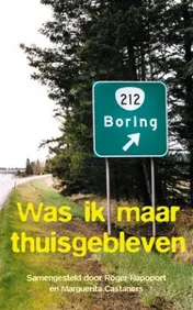 Omslag van Was ik maar thuisgebleven