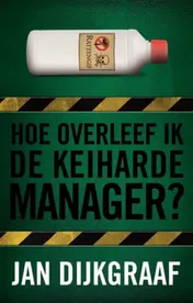 Omslag van Hoe overleef ik de keiharde manager?