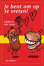 Omslag van Je bent om op te vreten!