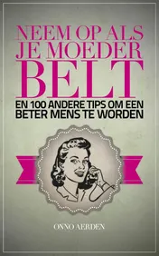 Omslag van Neem op als je moeder belt