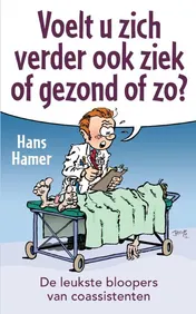 Omslag van Voelt u zich verder ook ziek of gezond ofzo?