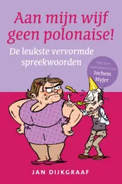 Omslag van Aan mijn wijf geen polonaise