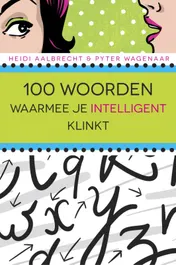 Omslag van 100 woorden waarmee je intelligent klinkt