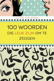 Omslag van 100 woorden die leuk zijn om te zeggen
