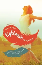 Omslag van Maak een lightversie van jezelf!