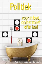 Omslag van Politiek voor in bed, op het toilet of in bad