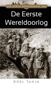 Omslag van Een korte geschiedenis van de Eerste Wereldoorlog