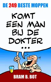 Omslag van Komt een man bij de dokter...