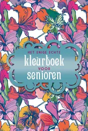 Omslag van Het enige echte kleurboek voor senioren