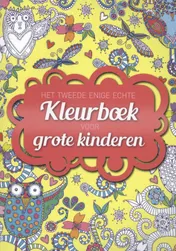 Omslag van Het tweede enige echte kleurboek voor grote kinderen