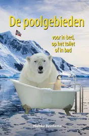 Omslag van De poolgebieden voor in bed, op het toilet of in bad