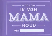 Omslag van Waarom ik van mama houd