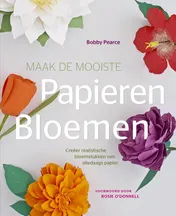 Omslag van Maak de mooiste papieren bloemen