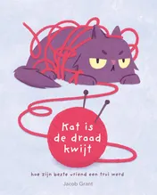 Omslag van Kat is de draad kwijt