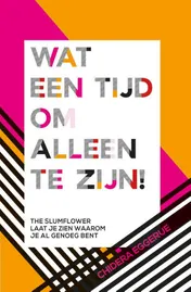 Omslag van Wat een tijd om alleen te zijn!