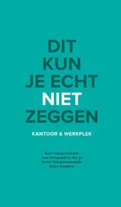 Omslag van Dit kun je echt niet zeggen