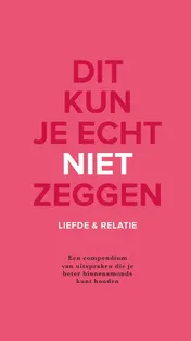 Omslag van Dit kun je echt niet zeggen