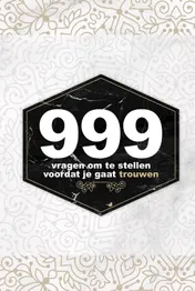 Omslag van 999 vragen om te stellen voordat je gaat trouwen