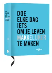 Omslag van Doe elke dag iets om je leven makkelijker te maken
