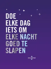 Omslag van Doe elke dag iets om elke nacht goed te slapen