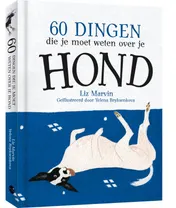 Omslag van 60 dingen die je moet weten over je hond