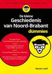 Omslag van De kleine Geschiedenis van Noord-Brabant voor Dummies