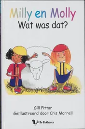 Omslag van Milly en Molly wat was dat?