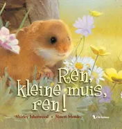 Omslag van Ren, kleine muis ren!