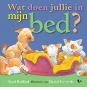 Omslag van Wat doen jullie in mijn bed?