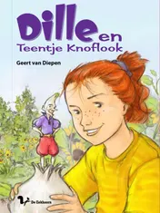 Omslag van Dille en Teentje Knoflook
