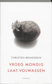 Omslag van Vroeg mondig laat volwassen