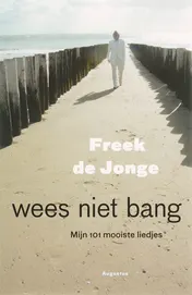 Omslag van Wees niet bang, de 101 mooiste liedjes