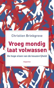 Omslag van Vroeg mondig, laat volwassen