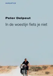 Omslag van In de woestijn fiets je niet
