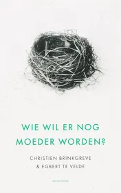 Omslag van Wie wil er nog moeder worden?