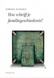 Omslag van Hoe schrijf je een familiegeschiedenis?